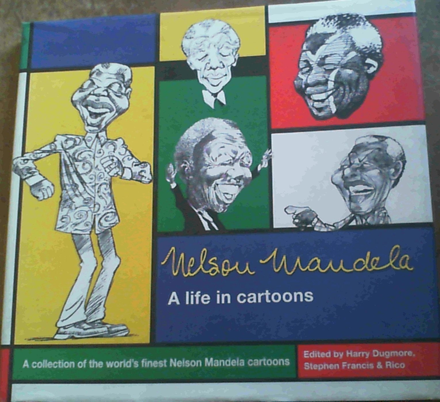 Nelson Mandela: A Life in Cartoons Cartoons