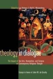 Theology in Dialogue: The Impact of the Arts, Humanities, and Science on Contempory Religious Thought Religion & Esotericism