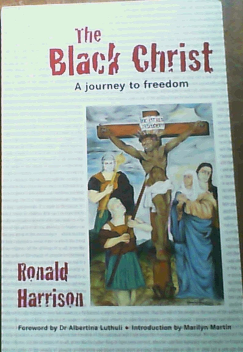 The black Christ: A journey to freedom book