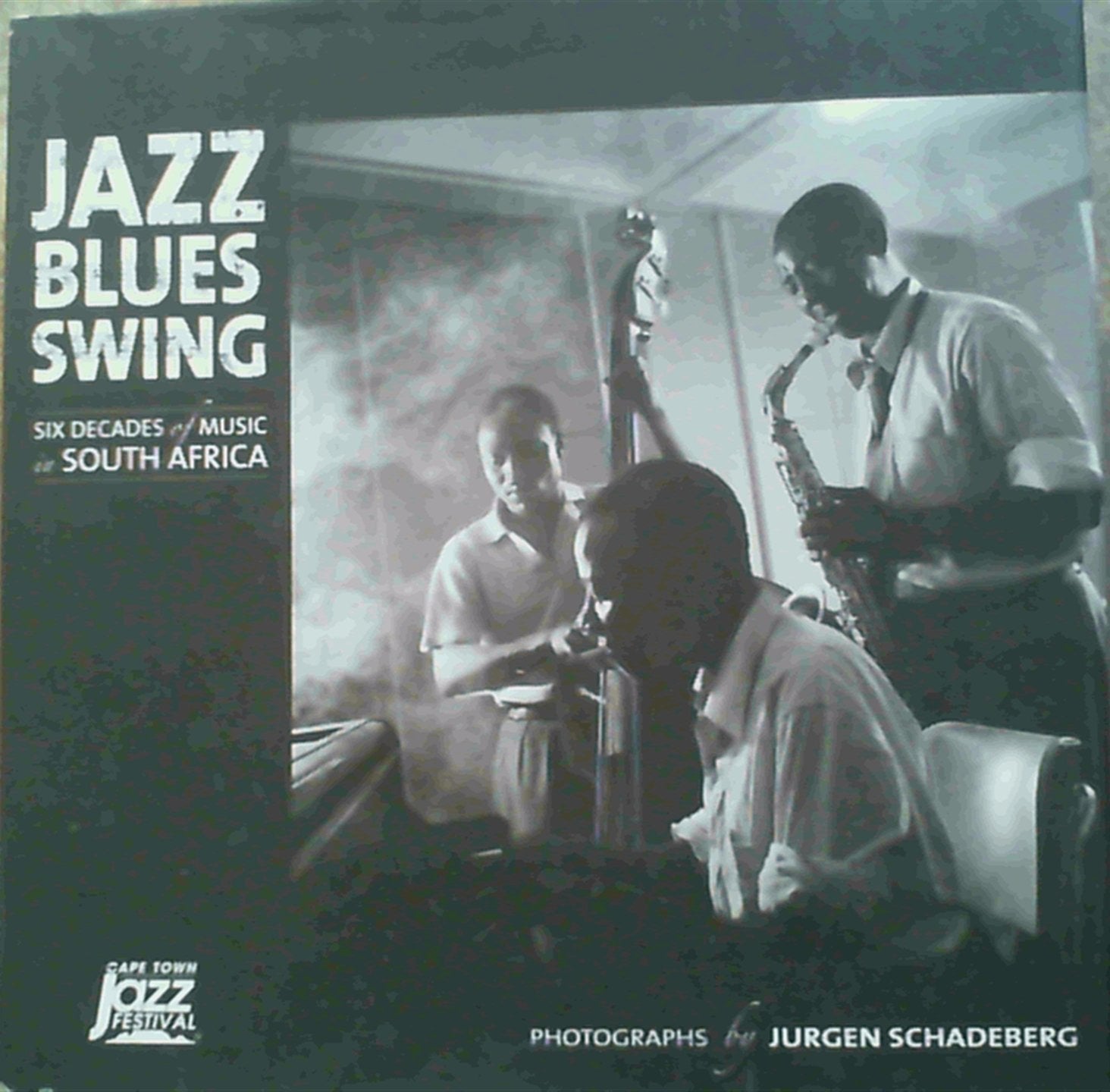 Jazz Blues and Swing Six Decades of Music in South Africa Travel Books
