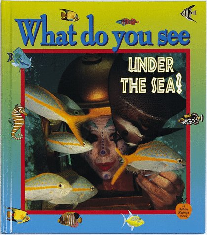 What Do You See Under the Sea? (Crabapples) Non-fiction