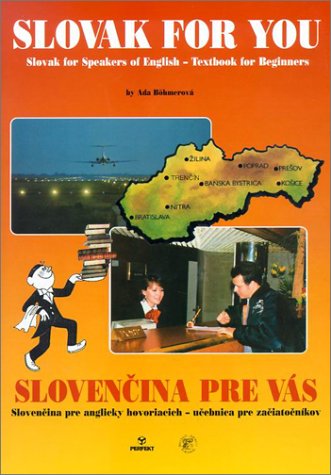 Slovak for You = Slovencina Pre Vas: Slovak for Speakers of English : Textbook for Beginners = Slovencina Pre Anglicky Hovoriacich : Ucebnica Pre Zaciatoenikov Foreign Languages ​​& Dictionaries