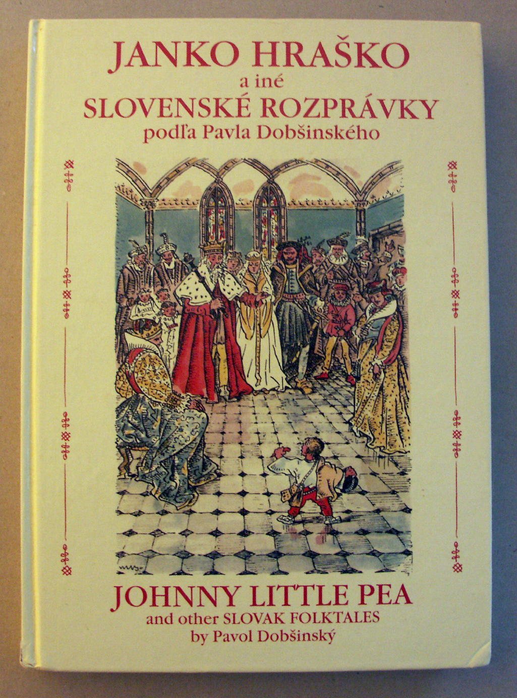 Janko Hrasko a Ine Slovenske Rozpravky: Johnny Little Pea and Other Slovak Folktales: Pavol Dobsinsky in English and Slovak Social Sciences