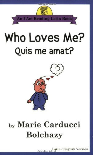 Who Loves Me?/Quis Me Amat? (I Am Reading Latin Book) Non-fiction