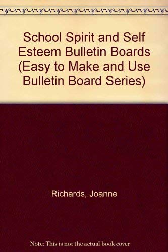 School Spirit and Self Esteem Bulletin Boards (Easy to Make and Use Bulletin Board Series) Books