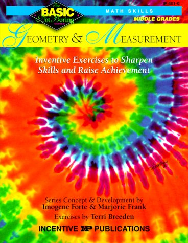 Geometry & Measurement: Grades 6-8 : Inventive Exercises to Sharpen Skills and Raise Achievement book