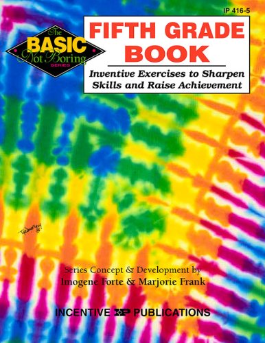 The Fifth Grade Book: Inventive Exercises to Sharpen Skills and Raise Achievement book