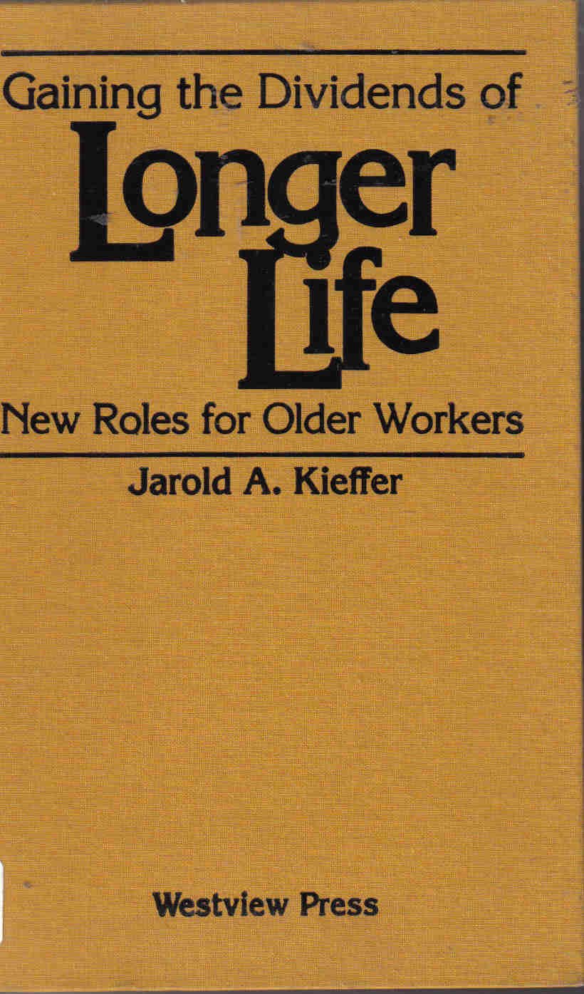 Gaining The Dividends Of Longer Life: New Roles For Older Workers Social Sciences