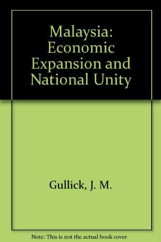 Malaysia: Economic Expansion And National Unity Politics & History