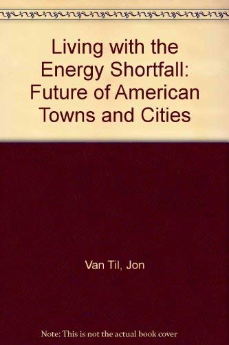 Living With Energy Shortfall: A Future For American Towns And Cities Natural Sciences
