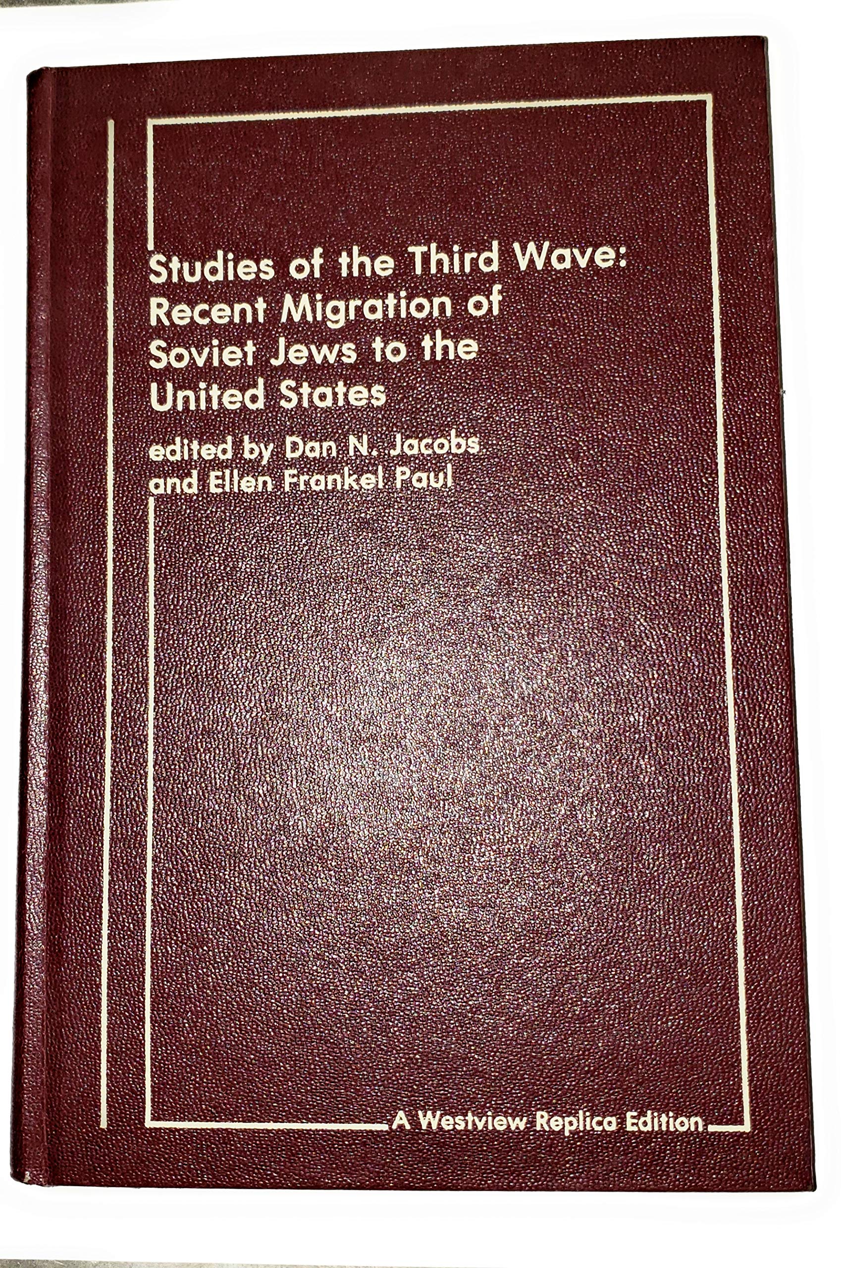 Studies Of The Third Wave: Recent Soviet Jewish Immigration To The United States Social Sciences