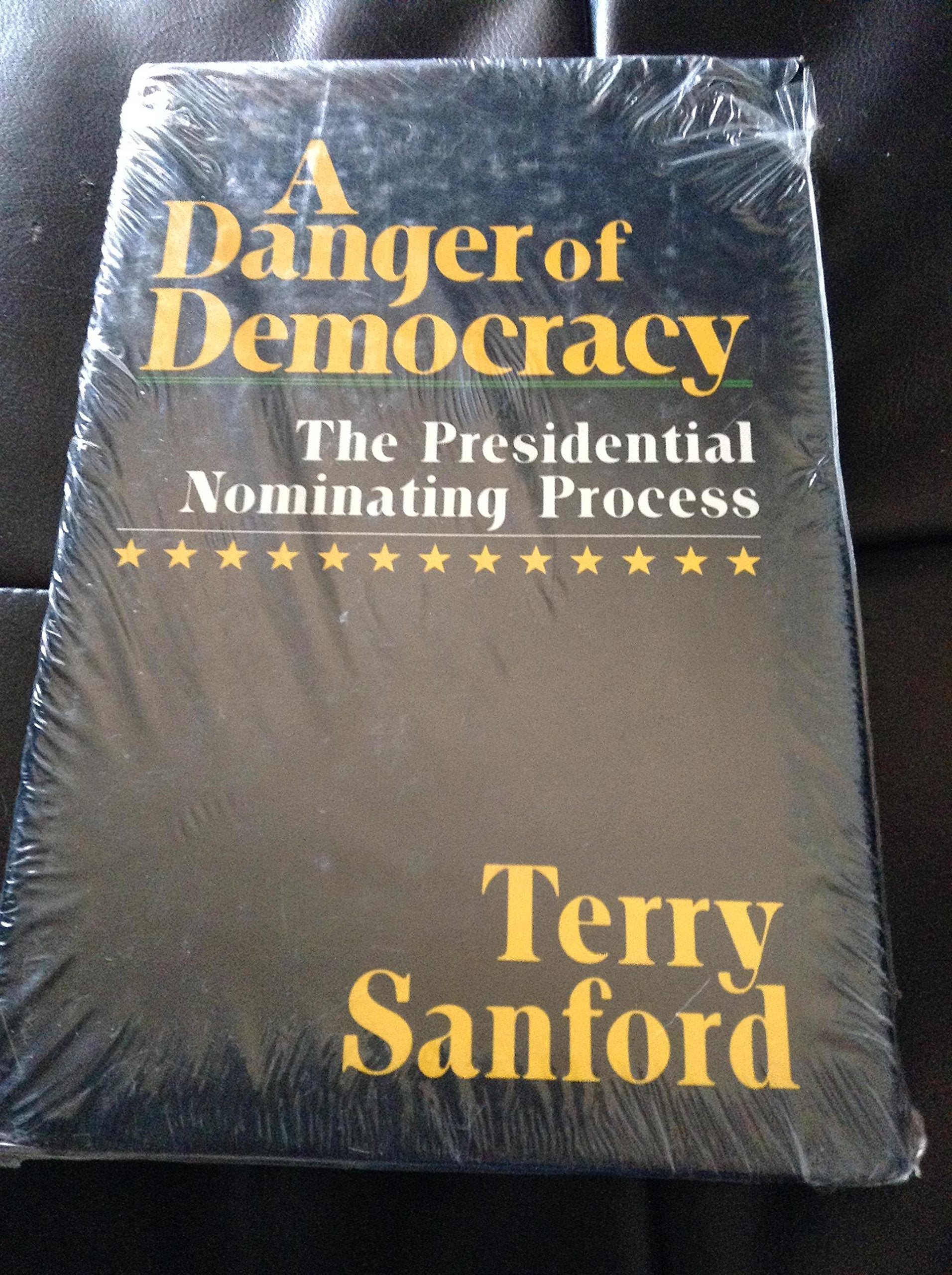 A Danger Of Democracy: The Presidential Nominating Process Social Sciences