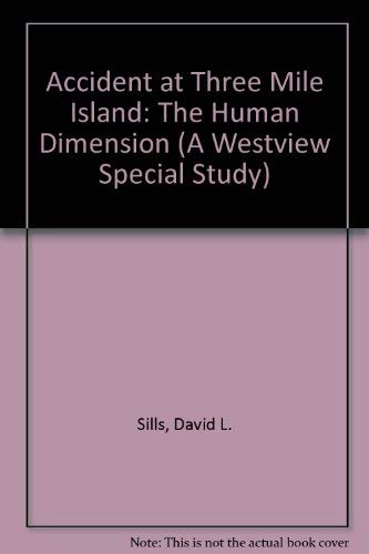 Accident At Three Mile Island: The Human Dimensions Social Sciences