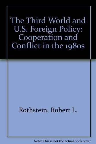 The Third World And U.s. Foreign Policy: Cooperation And Conflict In The 1980s Social Sciences