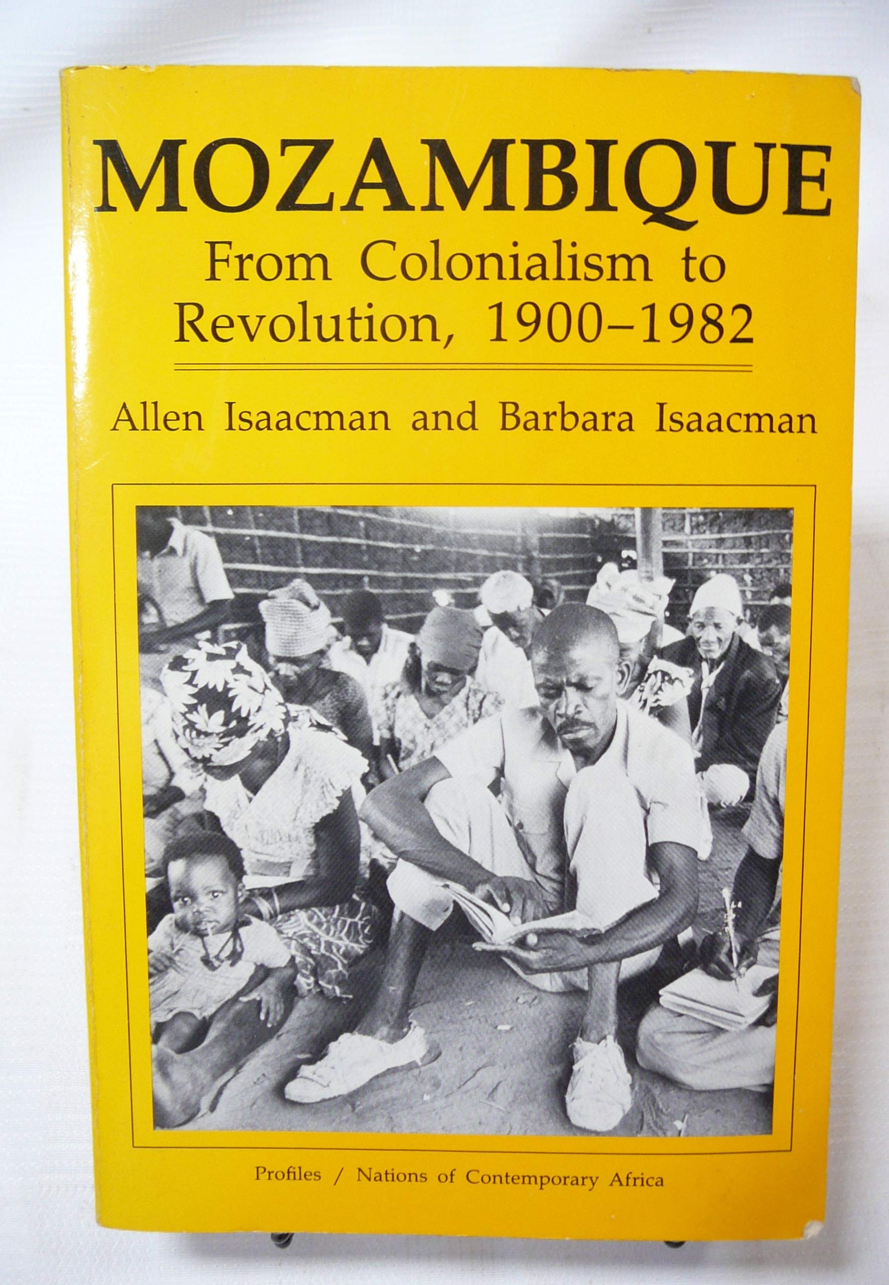 Mozambique: From Colonialism To Revolution, 1900-1982 (Profiles. Nations of Contemporary Africa) Natural Sciences
