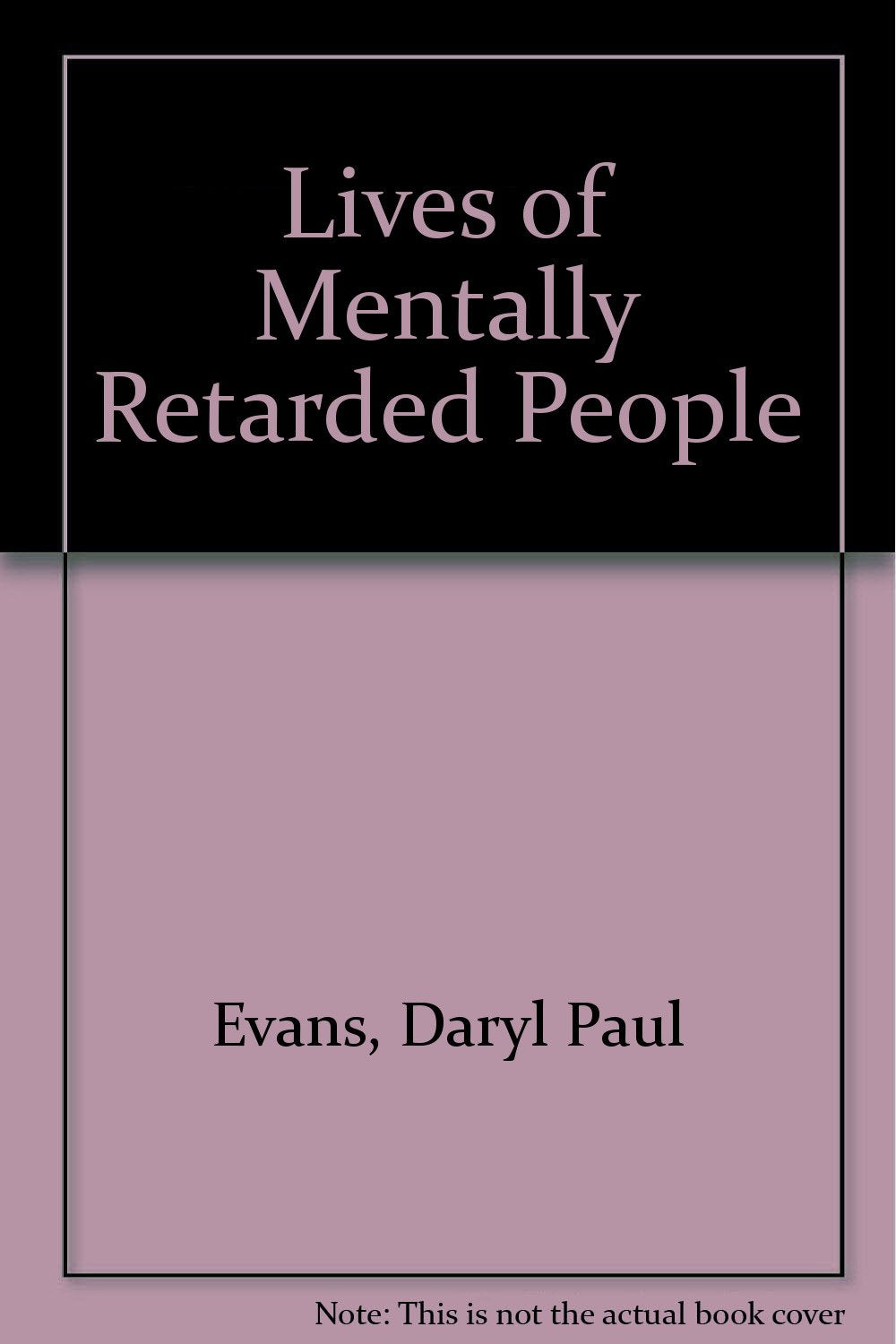 The Lives Of Mentally Retarded People Social Sciences