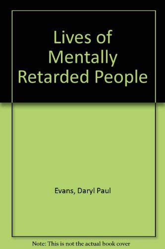 The Lives Of Mentally Retarded People Social Sciences