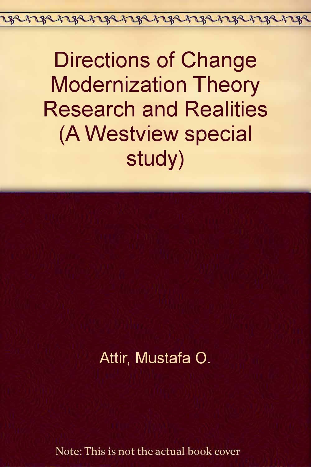 Directions Of Change & Modernization Theory, Research, And Realities Social Sciences