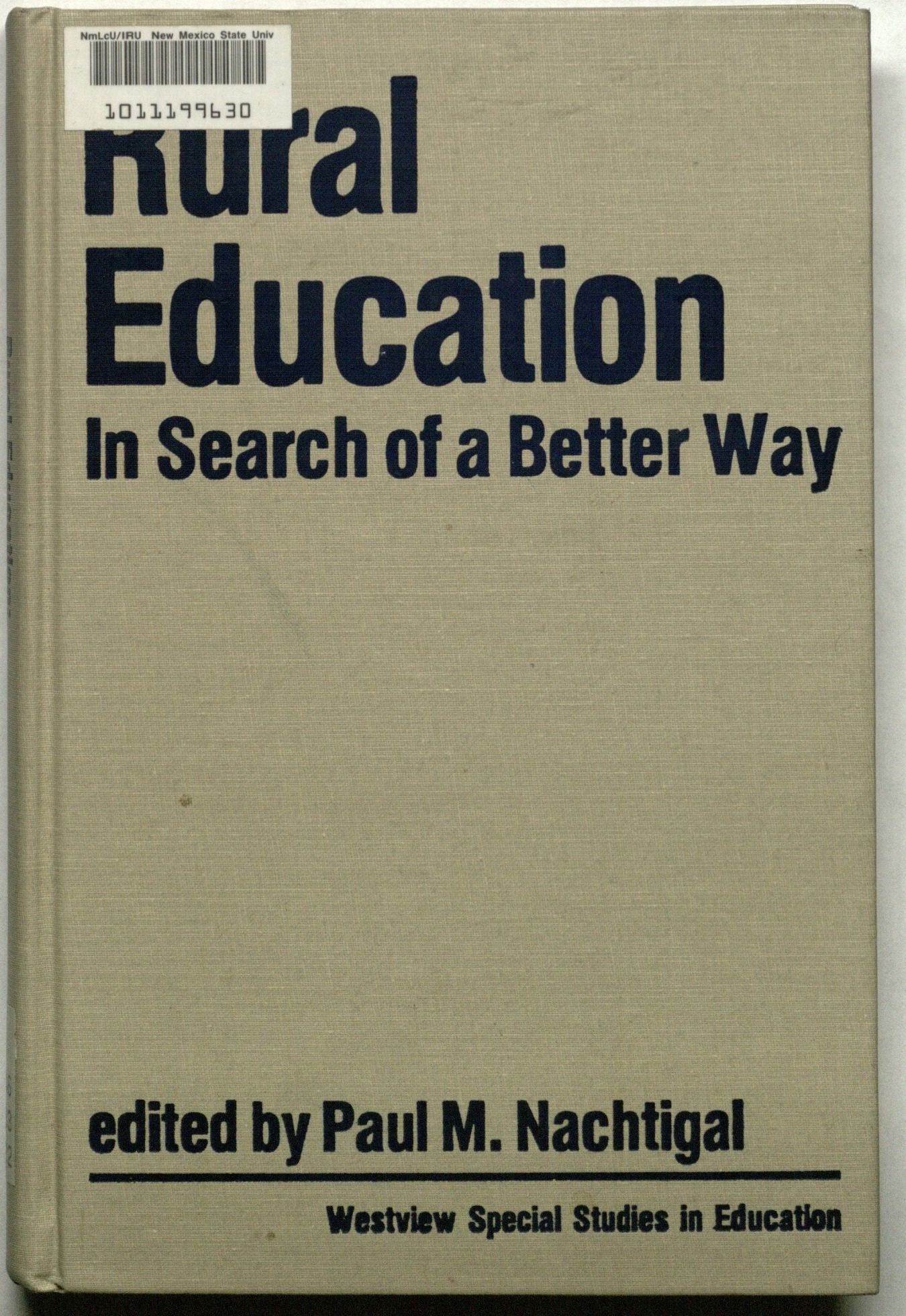 Rural Education: In Search Of A Better Way (Westview Special Studies in Education) General education