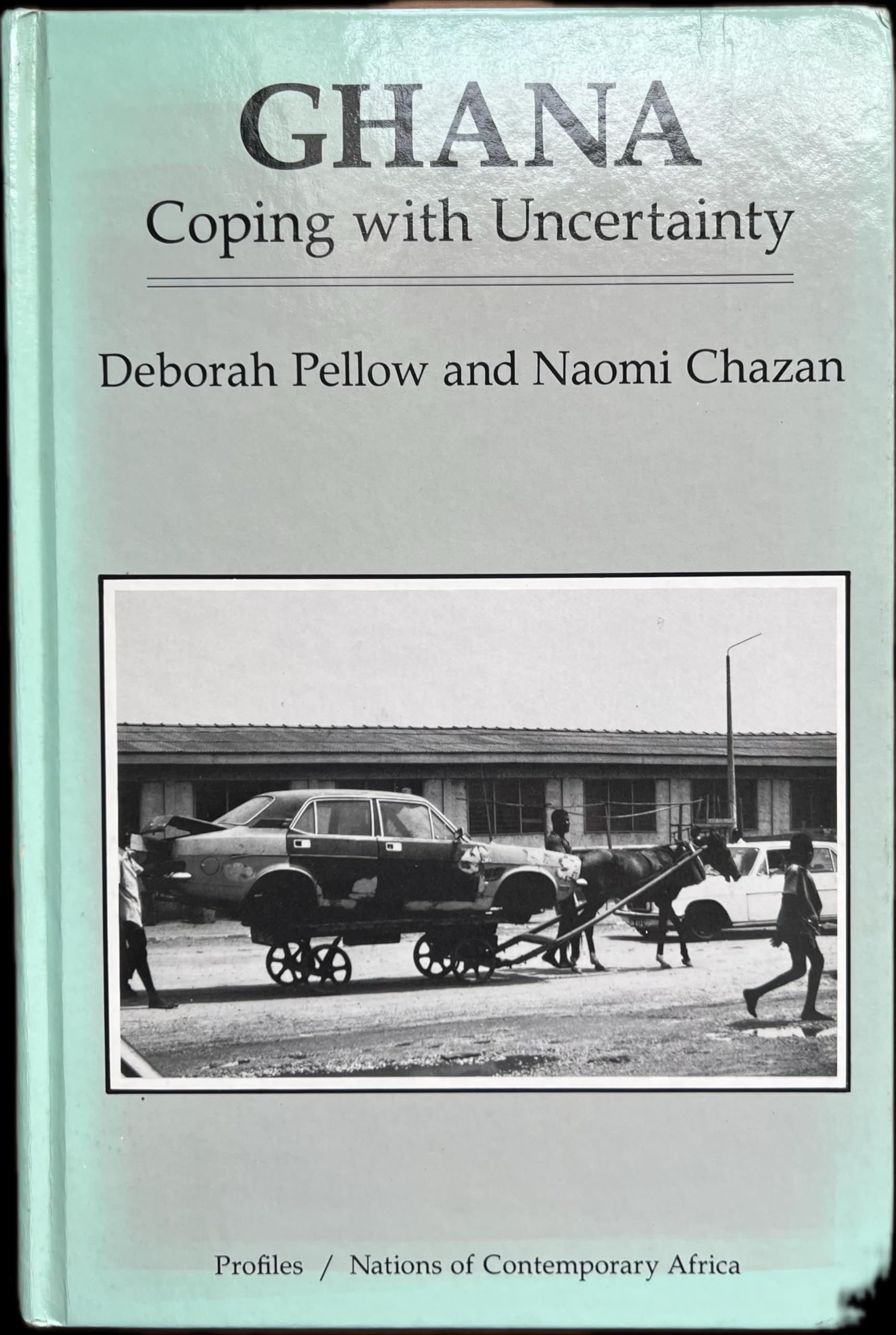 Ghana: Coping With Uncertainty (Westview Profiles: Nations of Contemporary Africa) Politics & History