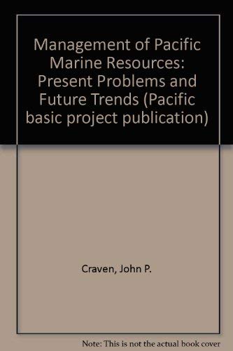 The Management Of Pacific Marine Resources: Present Problems And Future Trends Business, Finance & Career