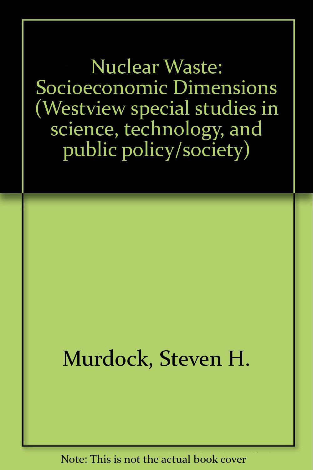 Product Image: Nuclear Waste: Socioeconomic Dimensions Of Long-term Storage