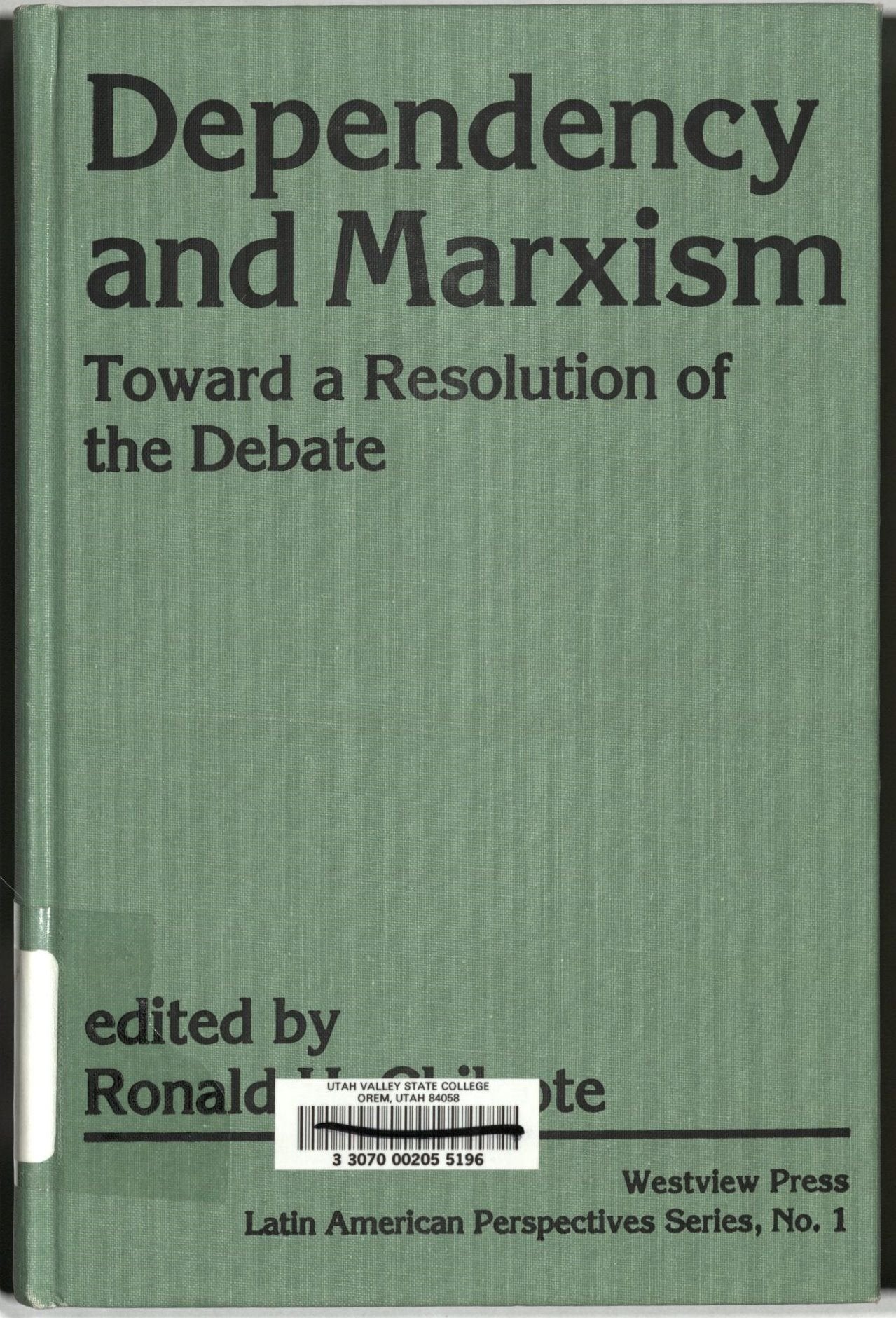 Dependency And Marxism: Toward A Resolution Of The Debate Social Sciences
