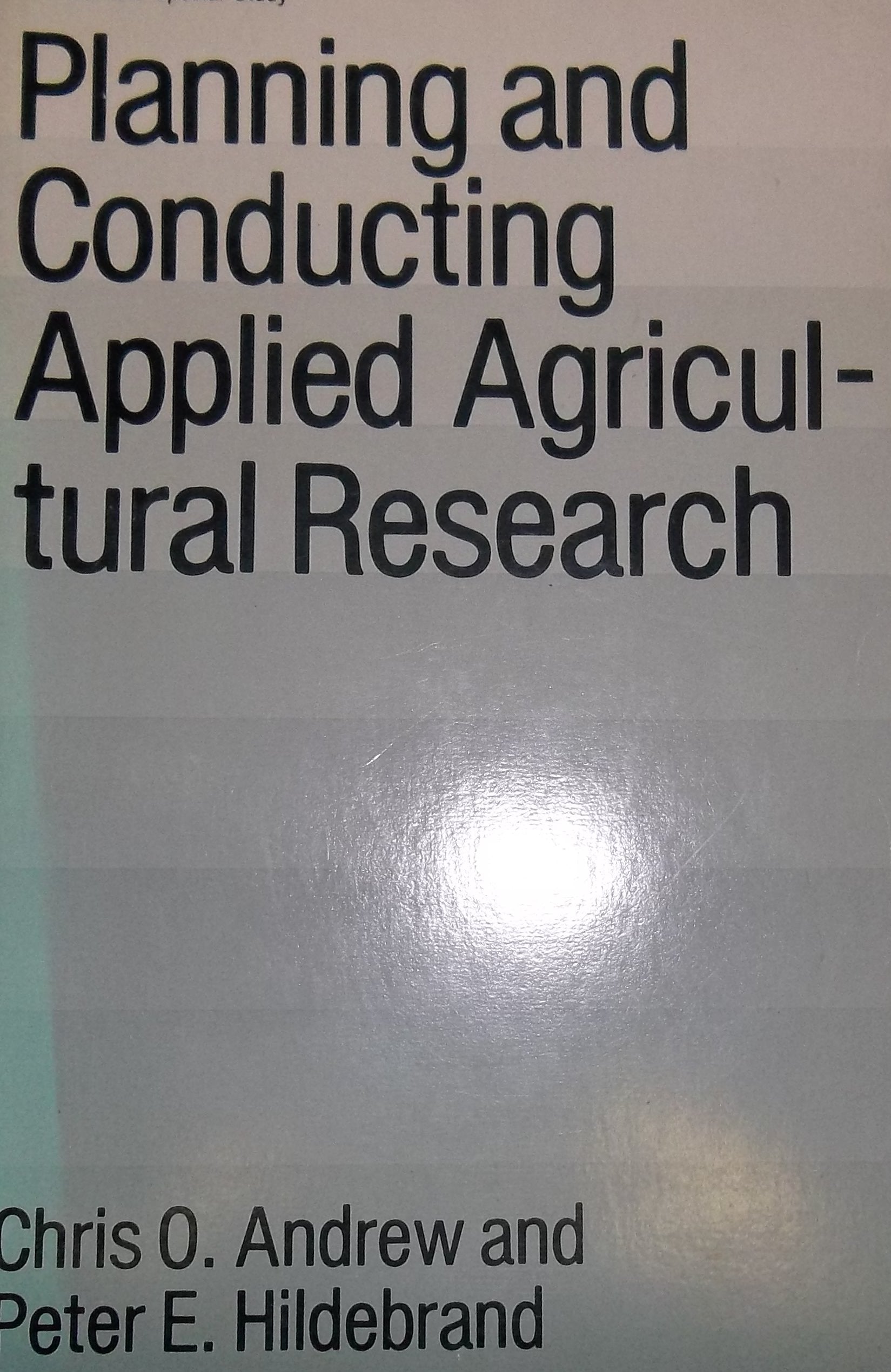 Planning And Conducting Applied Agricultural Research Business & Technology