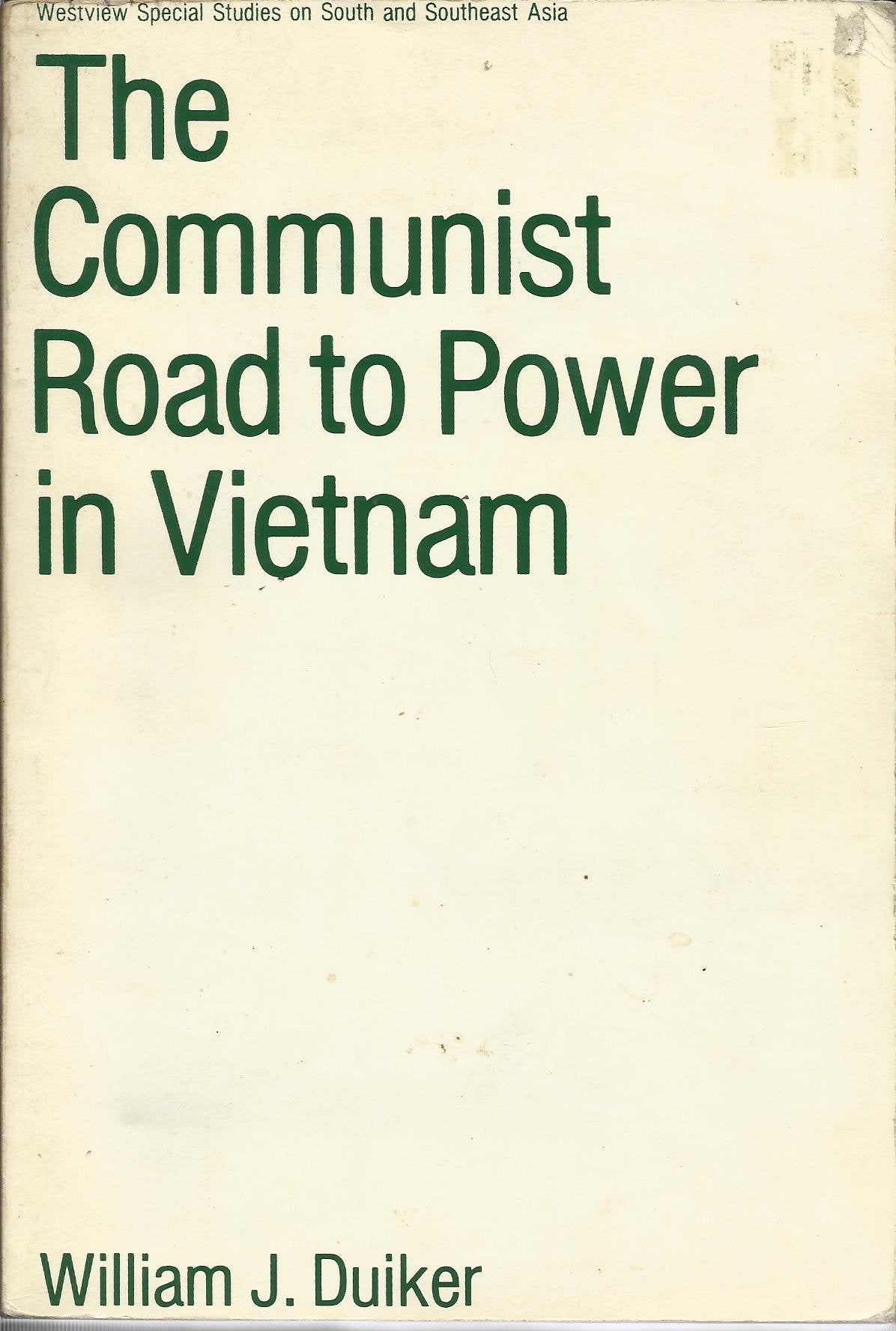 The Communist Road To Power In Vietnam Politics & History