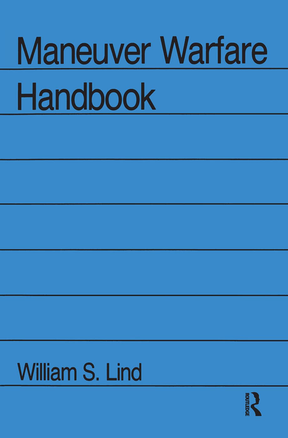 Maneuver Warfare Handbook (WESTVIEW SPECIAL STUDIES IN MILITARY AFFAIRS) Business & Technology