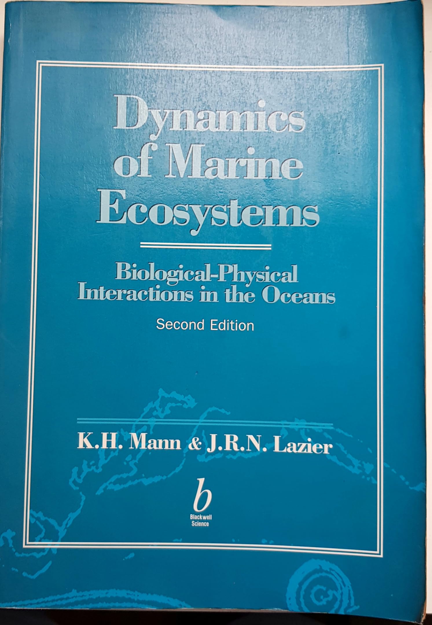 Dynamics of Marine Ecosystems: Biological-Physical Interactions in the Oceans Natural Sciences