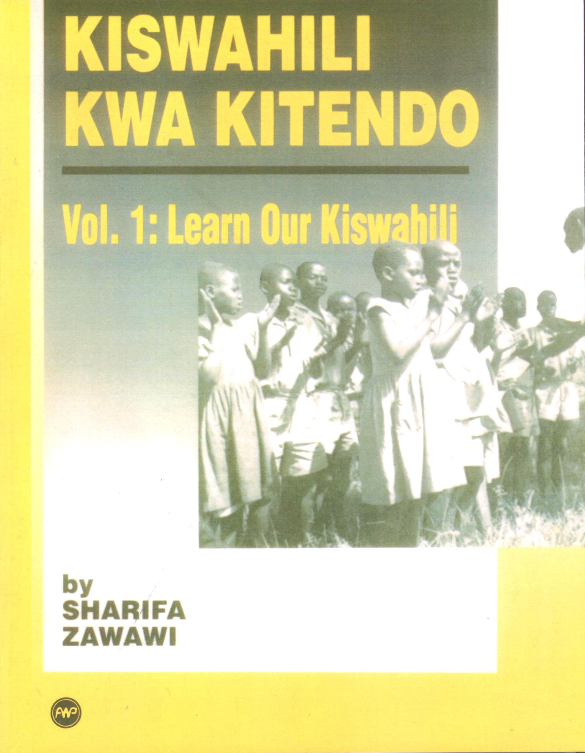 Learn Our Kiswahili Vol. 1: Kiswahili Kwa Kitendo Books