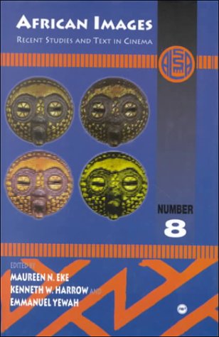 African Images: Recent Studies and Text in Cinema (Annual Selected Papers of the Ala, Band 8) Film, Art & Culture