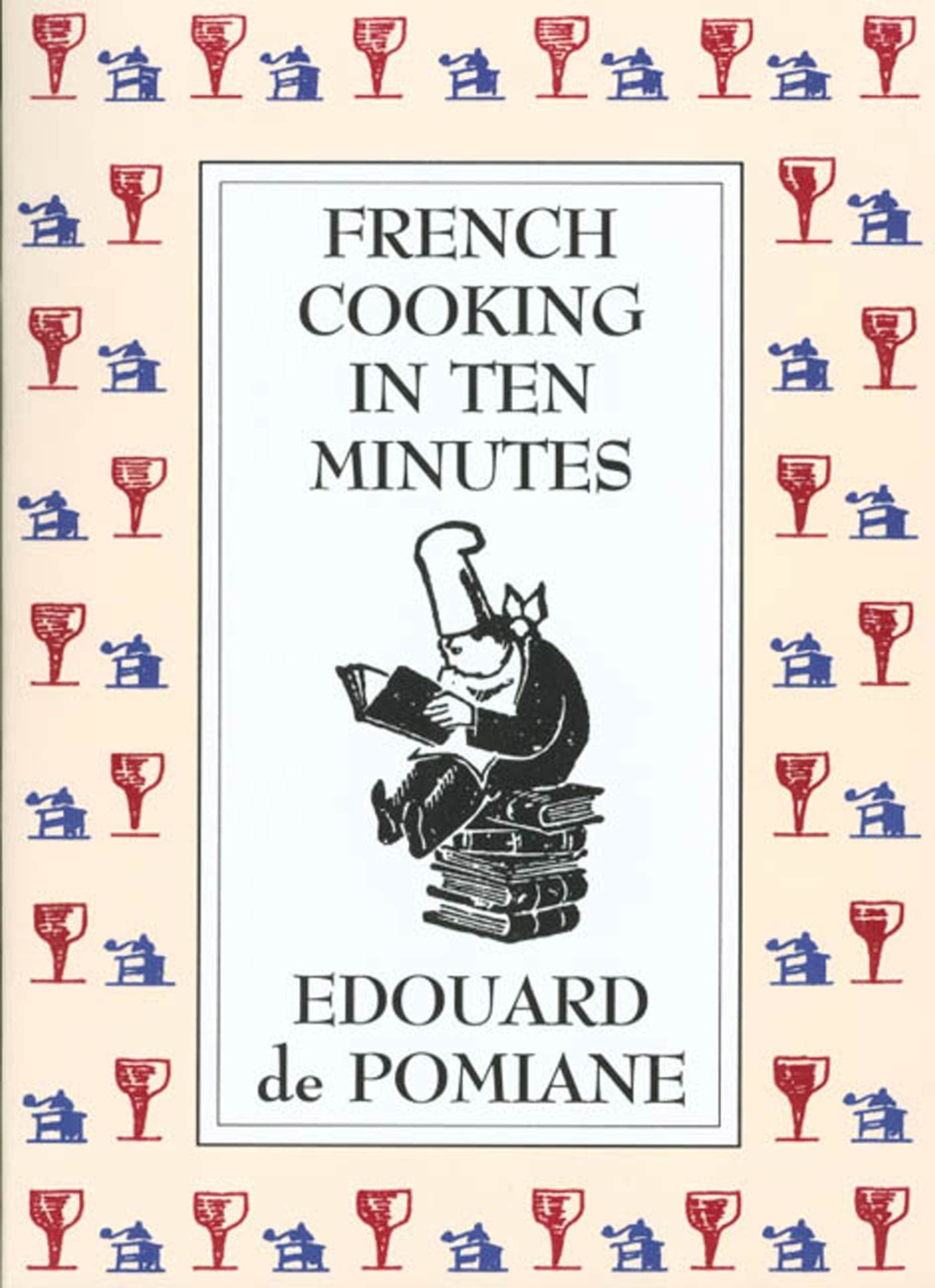 French Cooking in Ten Minutes: Or Adapting to the Rhythm of Modern Life Leisure, Home & Garden
