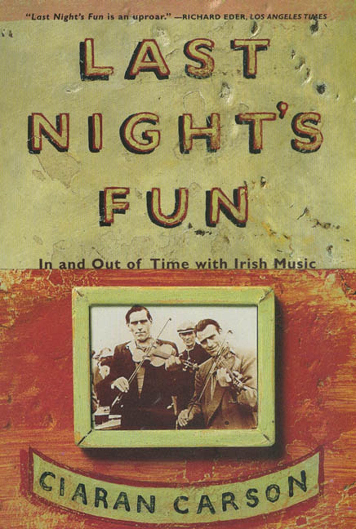 LAST NIGHT'S FUN: A Book about Irish Traditional Music Contemporary literature