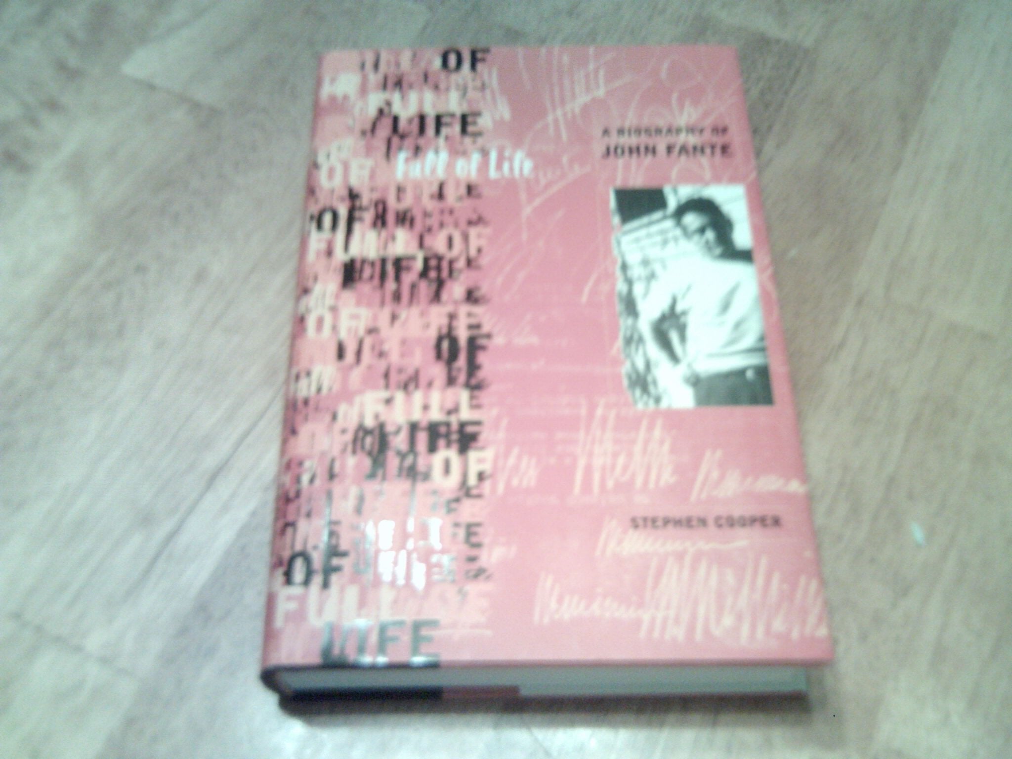 Full of Life: A Biography of John Fante Contemporary literature