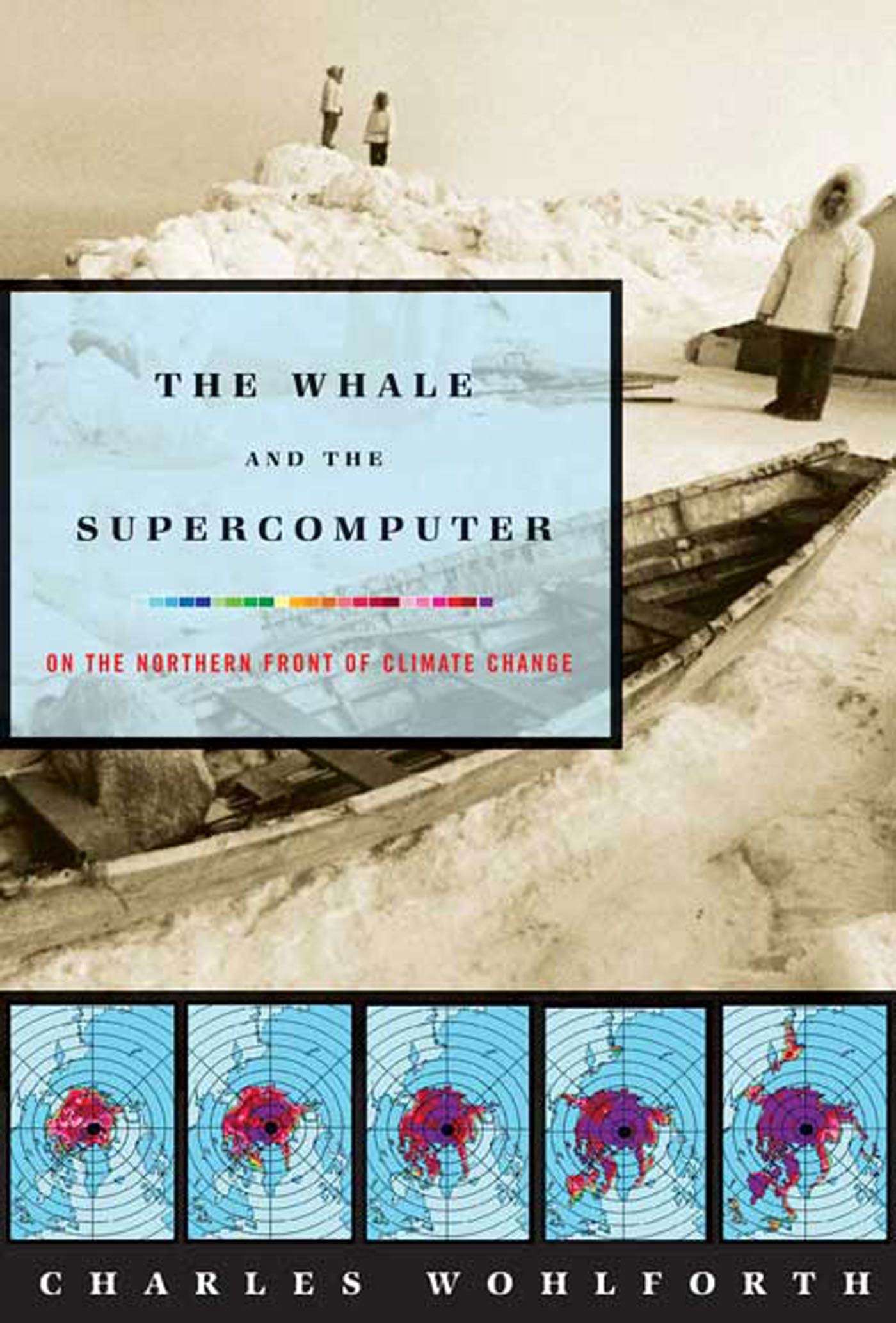 WHALE AND THE SUPERCOMPUTER: On the Northern Front of Climate Change Social Sciences