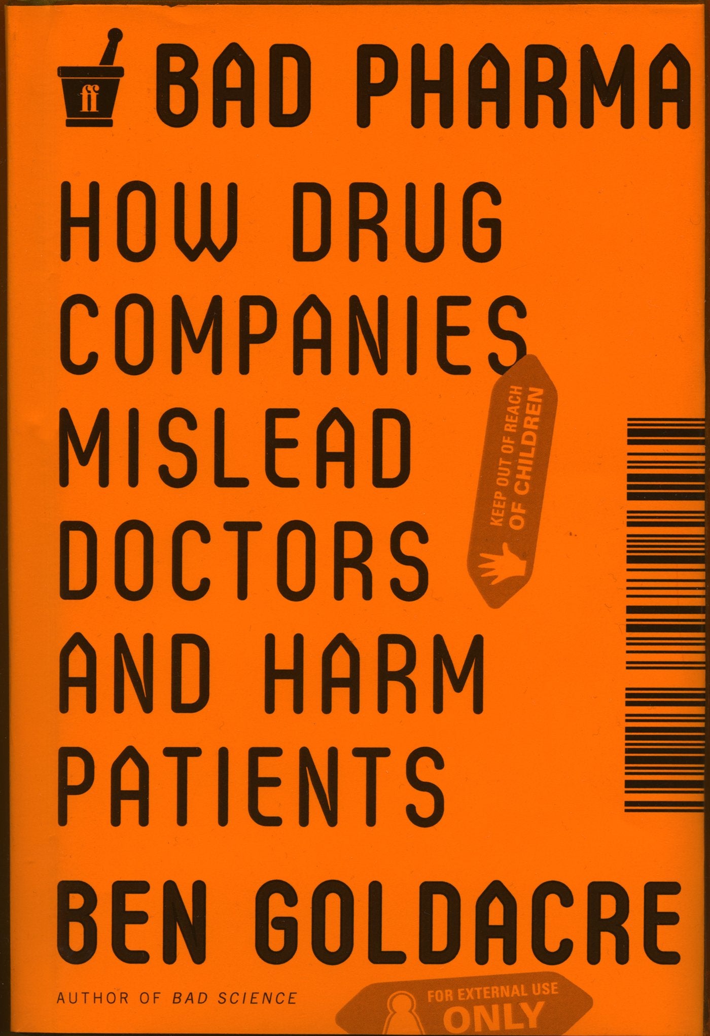Bad Pharma: How Drug Companies Mislead Doctors and Harm Patients Medicine