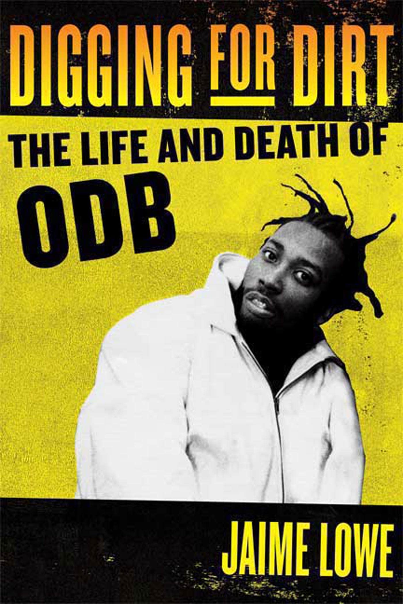Digging for Dirt: The Life and Death of ODB Pop culture