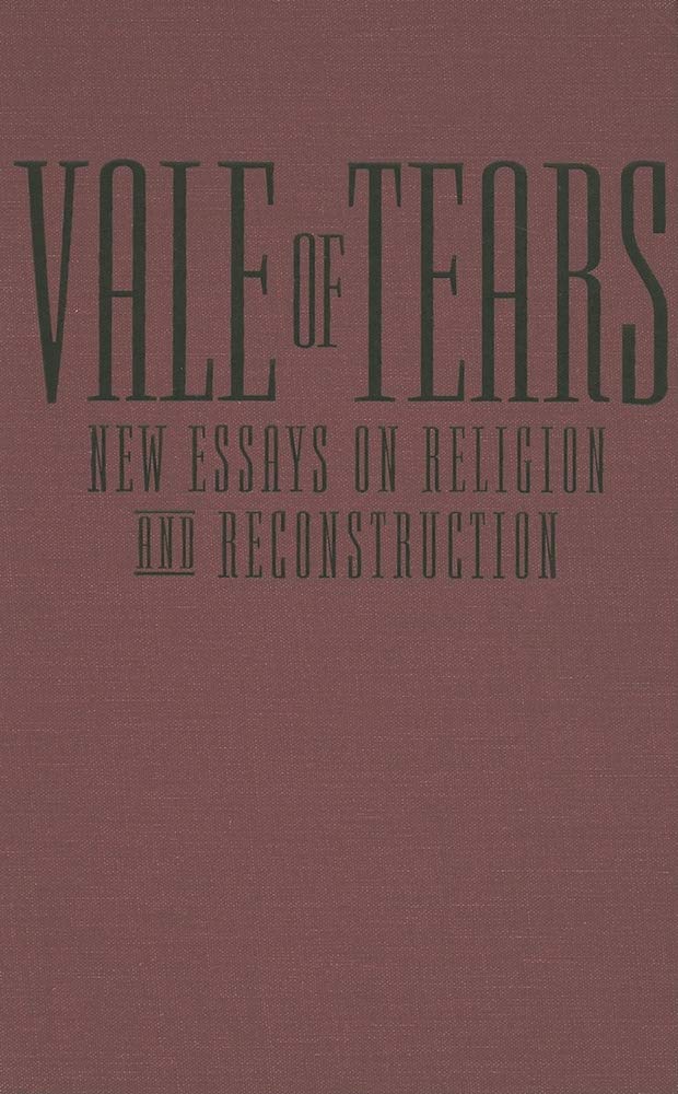 Vale of Tears: New Essays on Religion and Reconstruction Religion & Esotericism