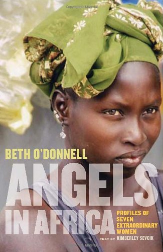 Angels in Africa: Profiles of Seven Extraordinary Women book