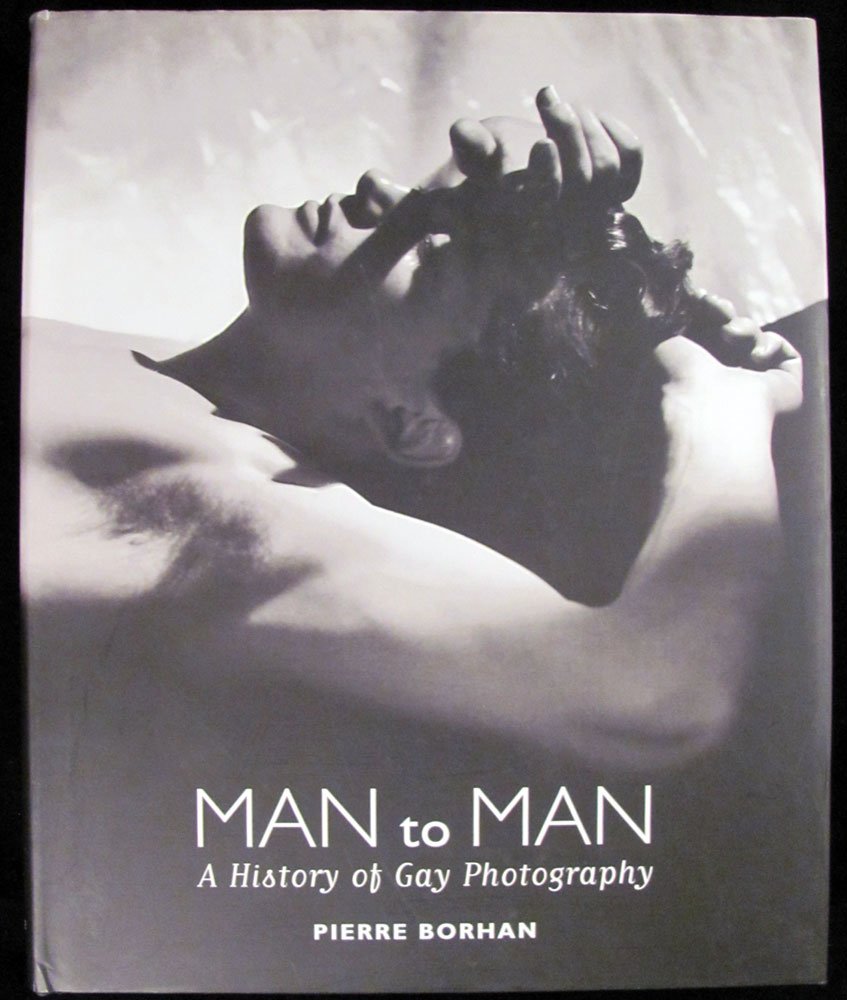 Man to Man: A History of Gay Photography Social Sciences