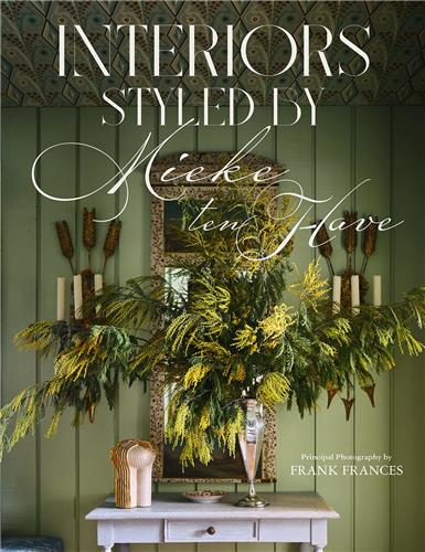 Interiors Styled by Mieke ten Have Architecture