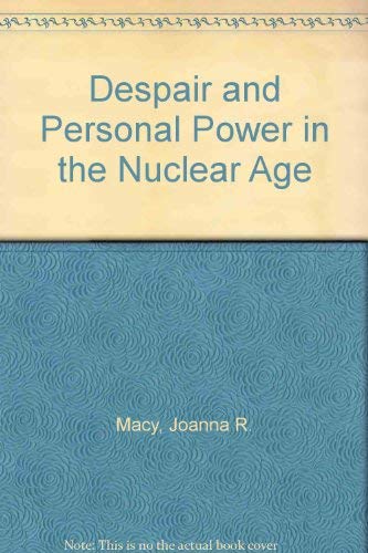Despair and Personal Power in the Nuclear Age book
