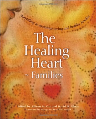 The Healing Heart: Families : Storytelling to Encourage Caring and Healthy Families Social Sciences
