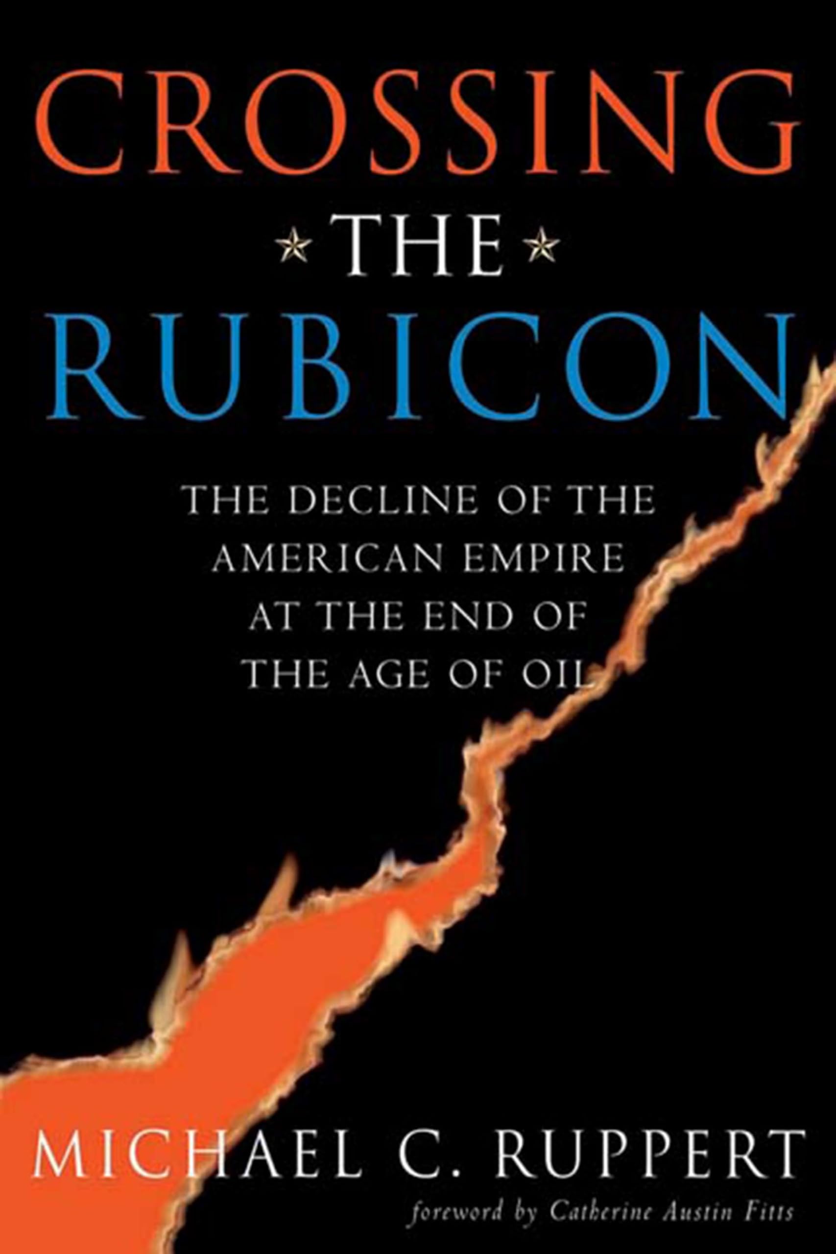 Crossing the Rubicon: The Decline of the American Empire at the End of the Age of Oil Social Sciences