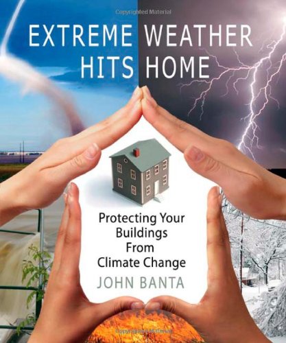 Extreme Weather Hits Home: Protecting Your Buildings from Climate Change Geology & Geography
