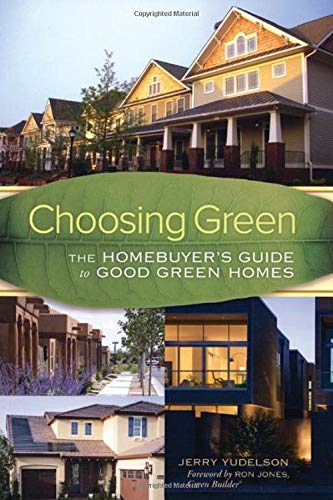 Choosing Green: The Homebuyer's Guide to Good Green Homes Mathematics