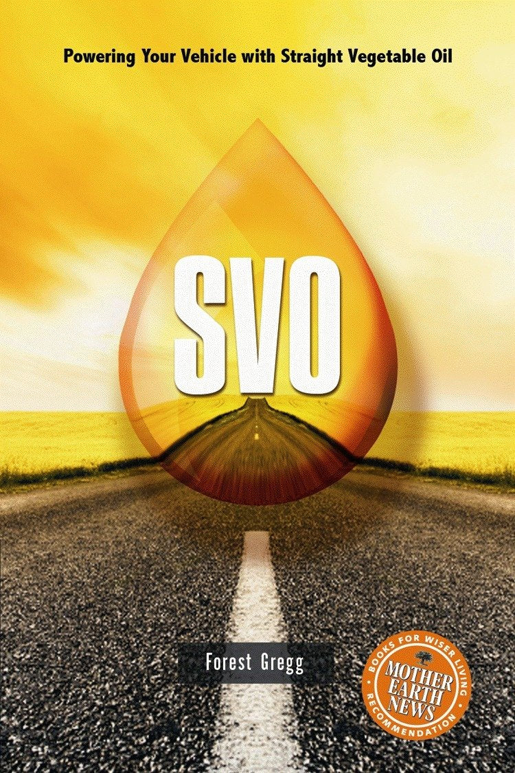SVO: Powering Your Vehicle With Straight Vegetable Oil Business, Finance & Career
