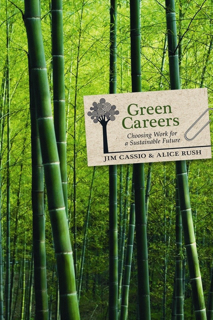Green Careers: Choosing Work for a Sustainable Future Business, Finance & Career